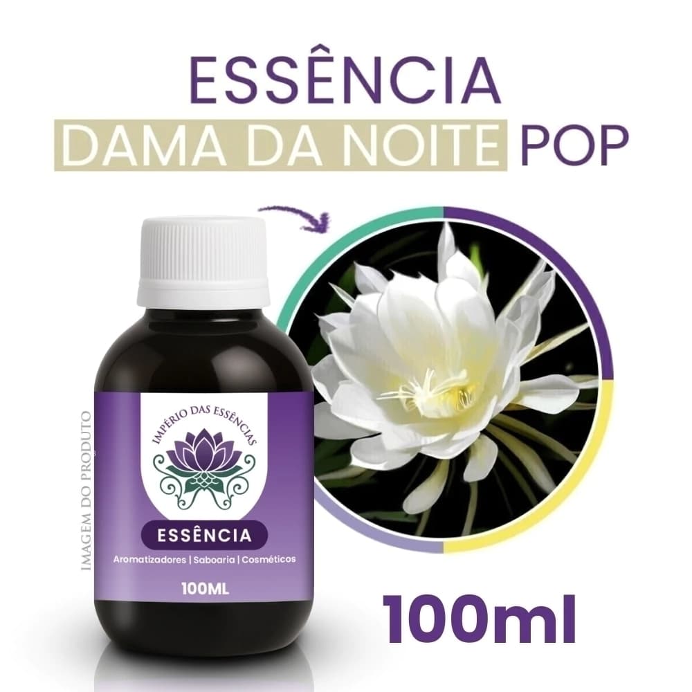Essência Dama da Noite POP Concentrada para Aromatizadores e Cosméticos 100ml