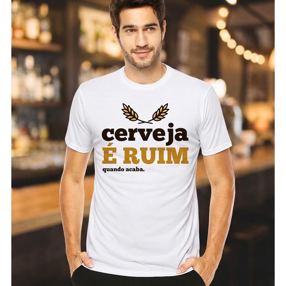 Camiseta Camisa Masculina Cerveja é Ruim Frases Engraçadas Humor Moda Criativa Top Malha Premium Não Amassa
