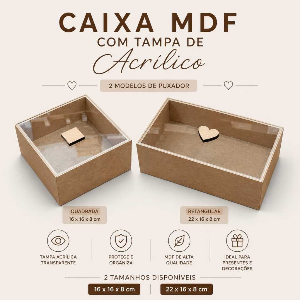 Caixa de MDF com Tampa de Acrilico Transparente 2 Tamanhos