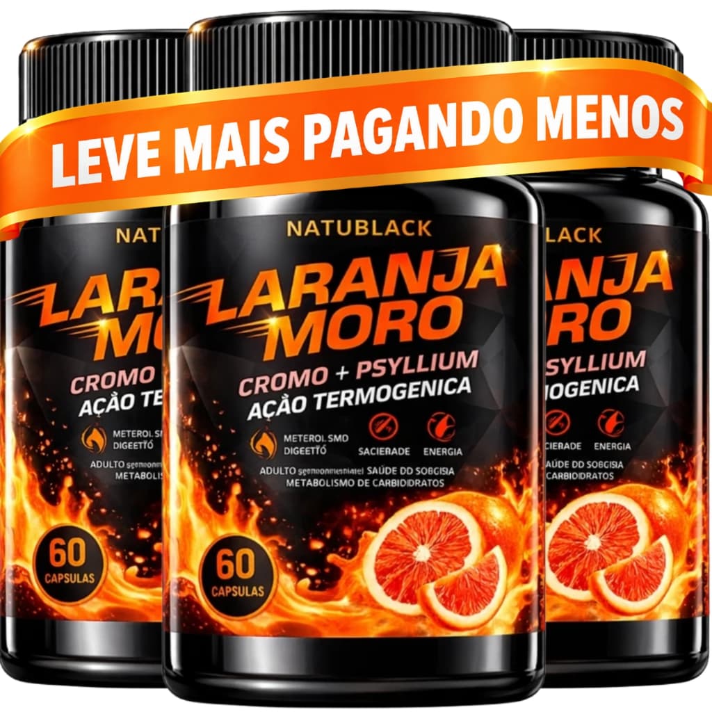 Laranja Moro + Picolinato de Cromo + Psyllium Original - TESTADO E APROVADO