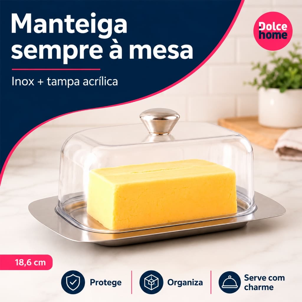 Manteigueira de Inox Dolce Home com Tampa Acrílica para Mesa Posta