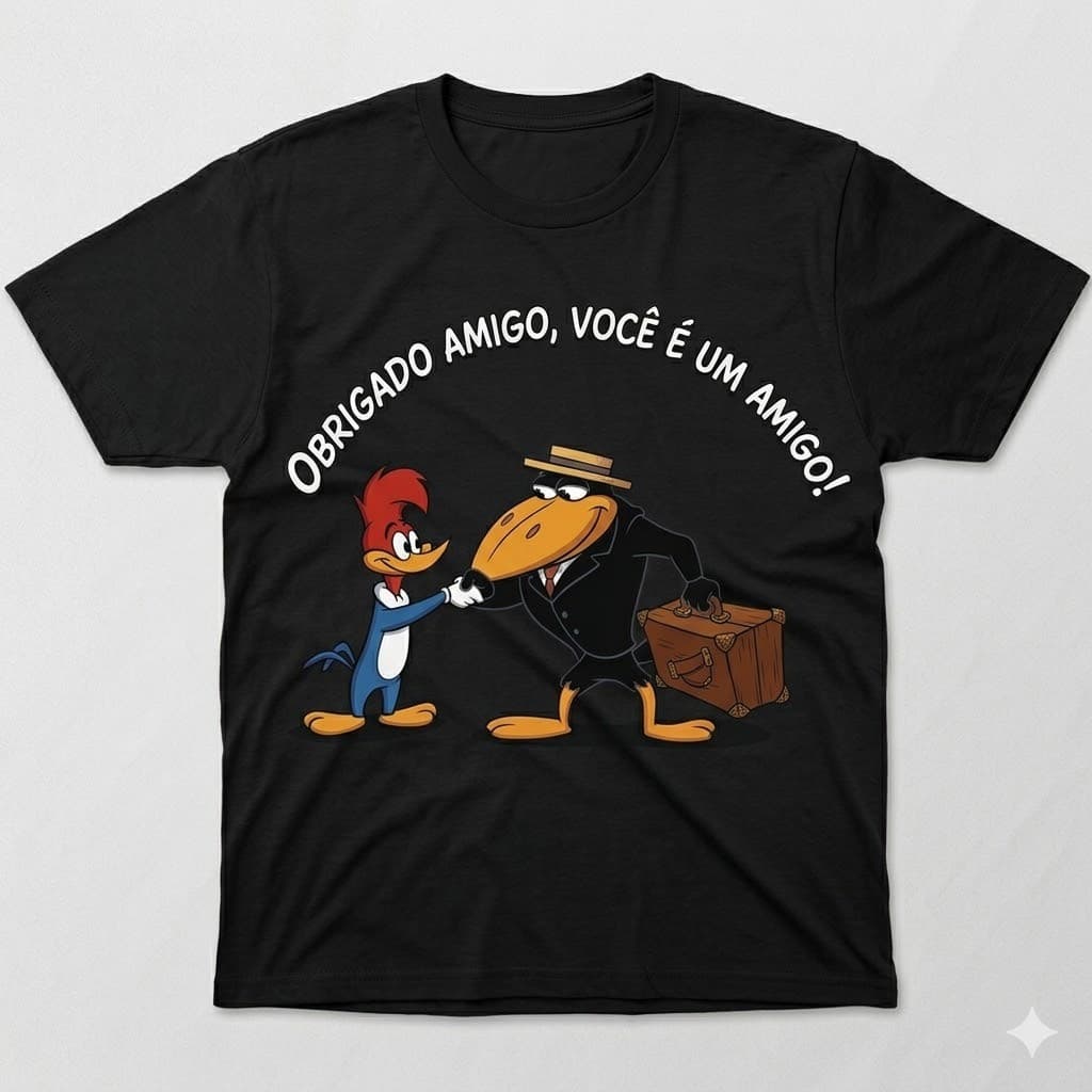 Camiseta Pica Pau Jubileu Obrigado Amigo, Você é Um Amigo 100%Algodão Envio Imediato Mood.VestFranca