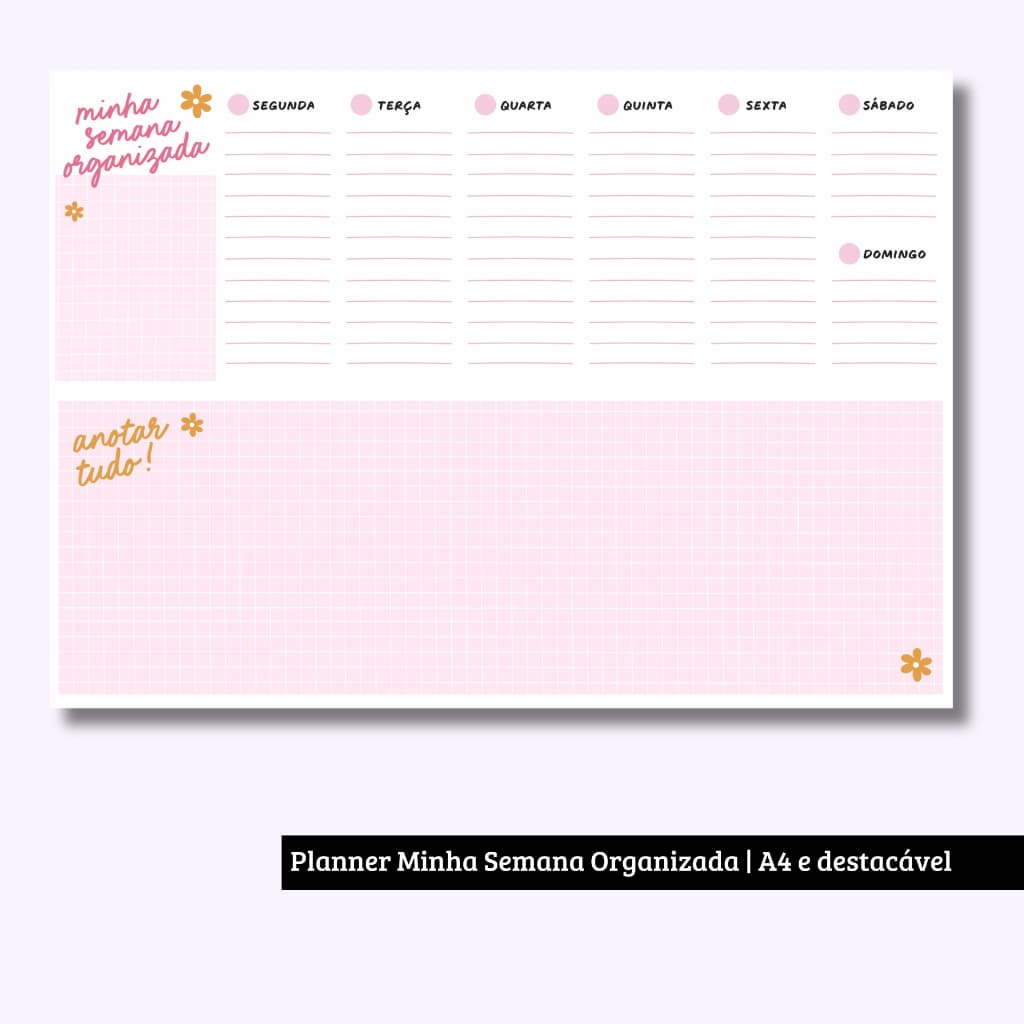 Bloco Planner Minha Semana organizada (não-datado) | Tamanho A4 e destacável !