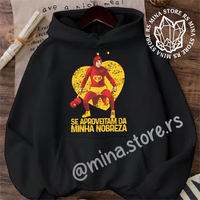 Moletom Canguru Se Aproveitam Da Minha Nobreza Chapolin Algodão Unissex Adulto