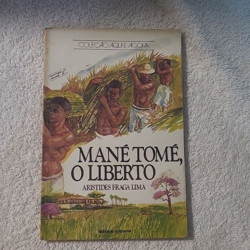 Mane Tomé o Liberto Aristides Fraga Lima