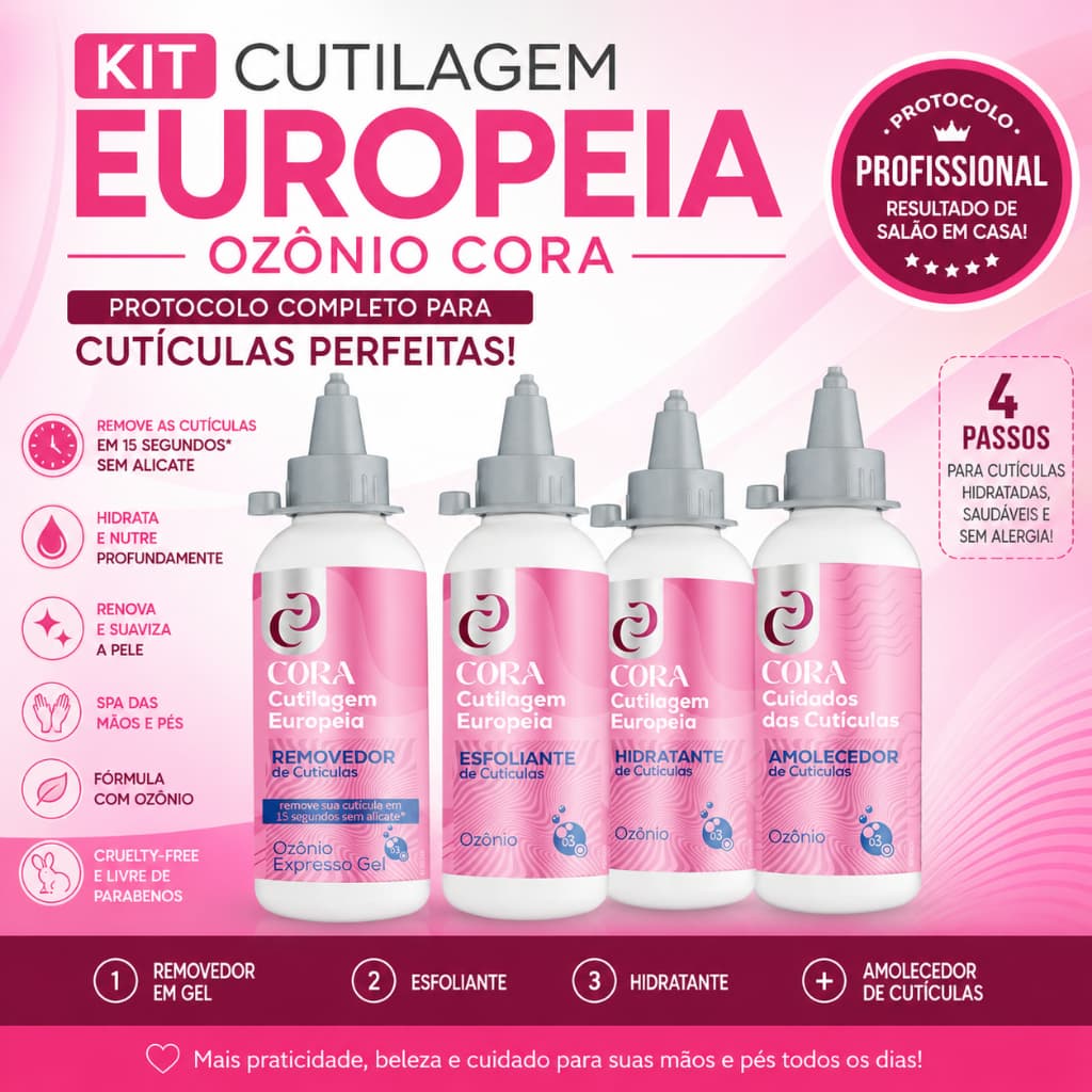 Kit Cutilagem Europeia Cora Ozônio Removedor Esfoliante Hidratante Amolecedor de Cutículas Spa dos Pés Mãos e Unhas