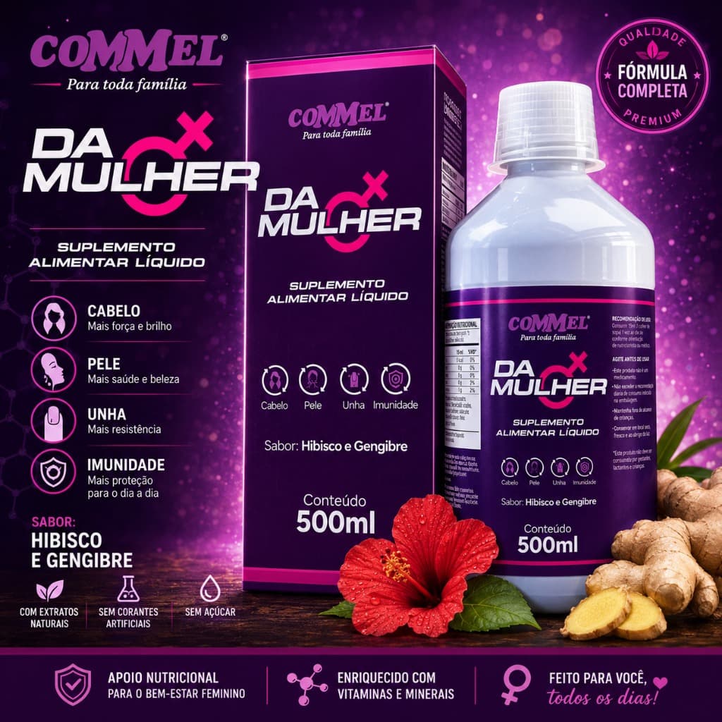 Da Mulher Commel 500ml | Hibisco e Gengibre | Cabelo, Pele e Unhas