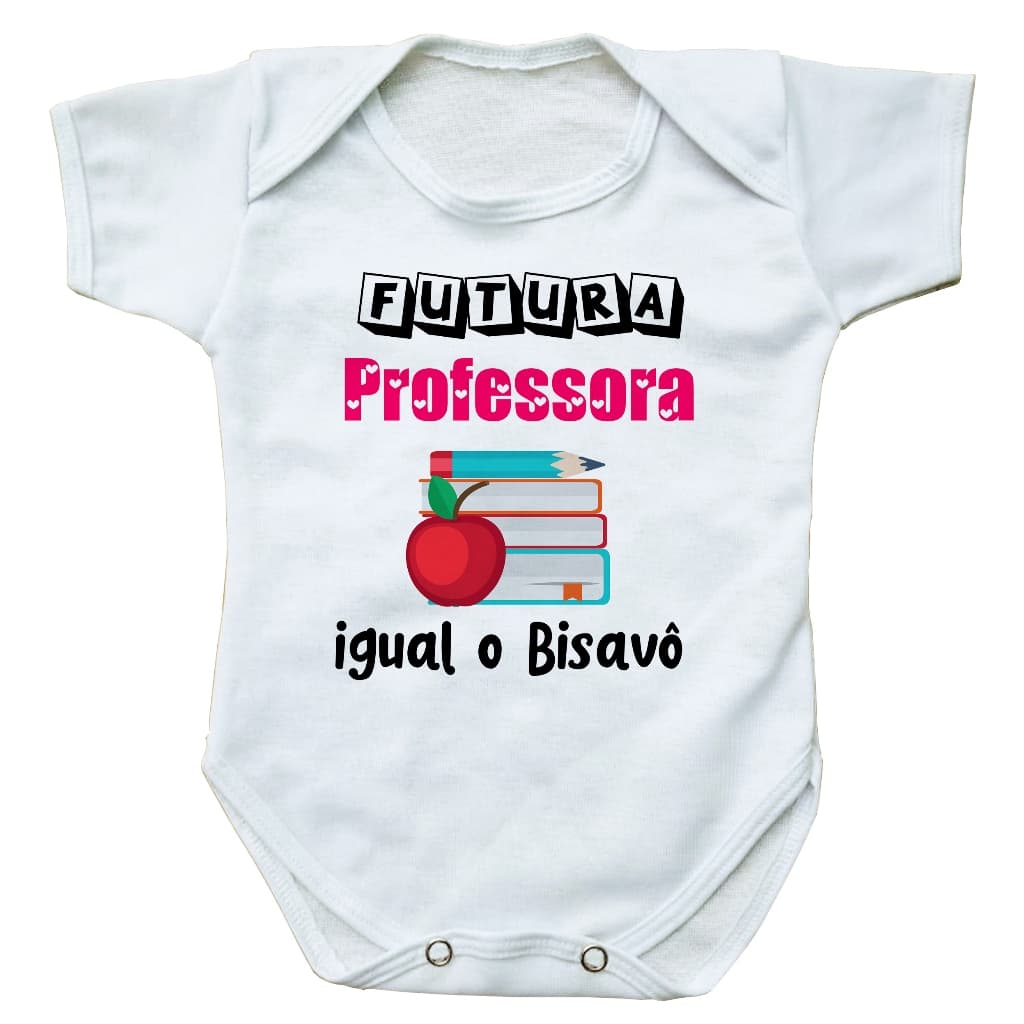 body bebe roupinha infantil futura professora igual o bisavô presente profissão bore bori