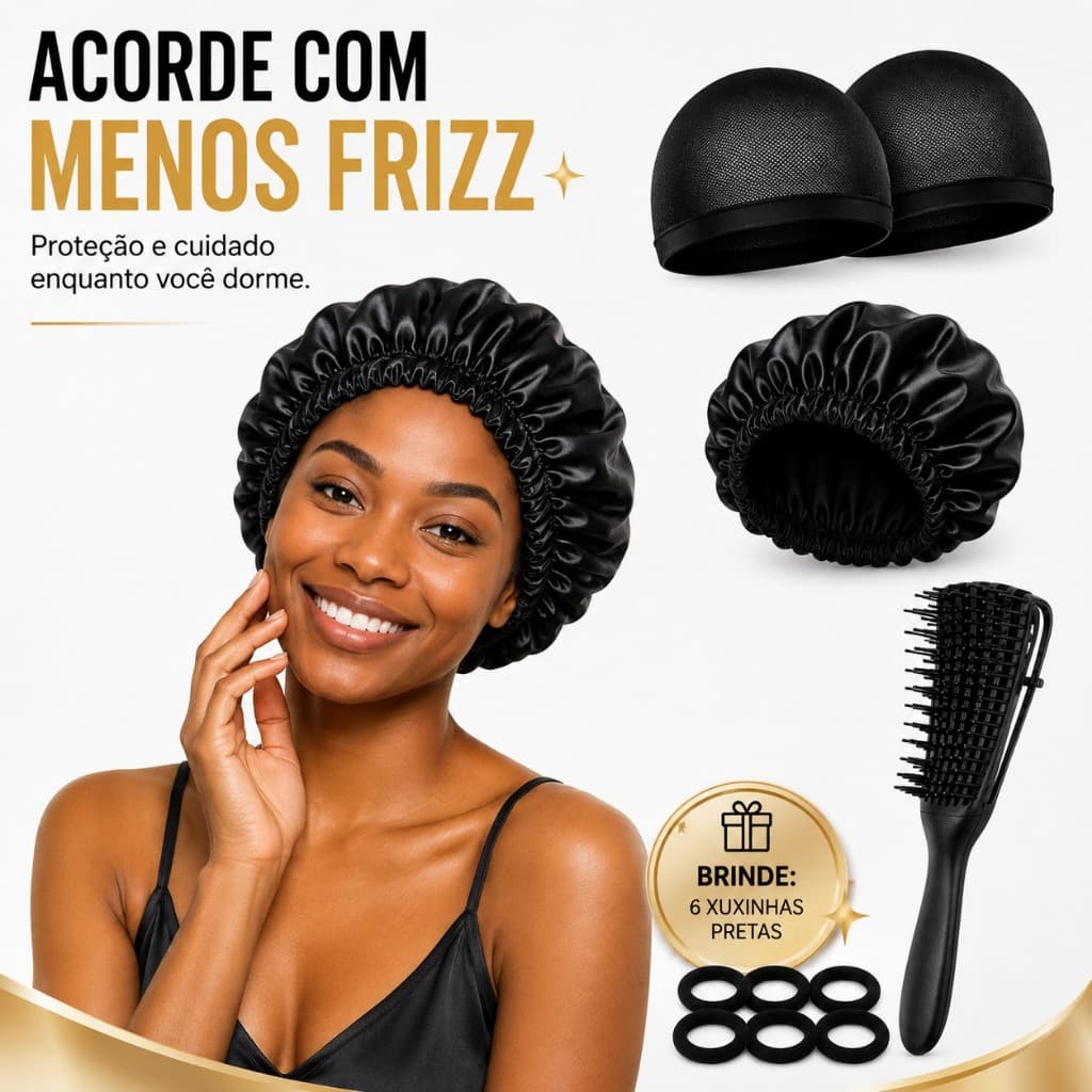 Kit Noite Sem Frizz 4 em 1 – 2 Toucas Nero + Touca de Cetim + Escova Polvo com 6 Xuxinhas de Brinde
