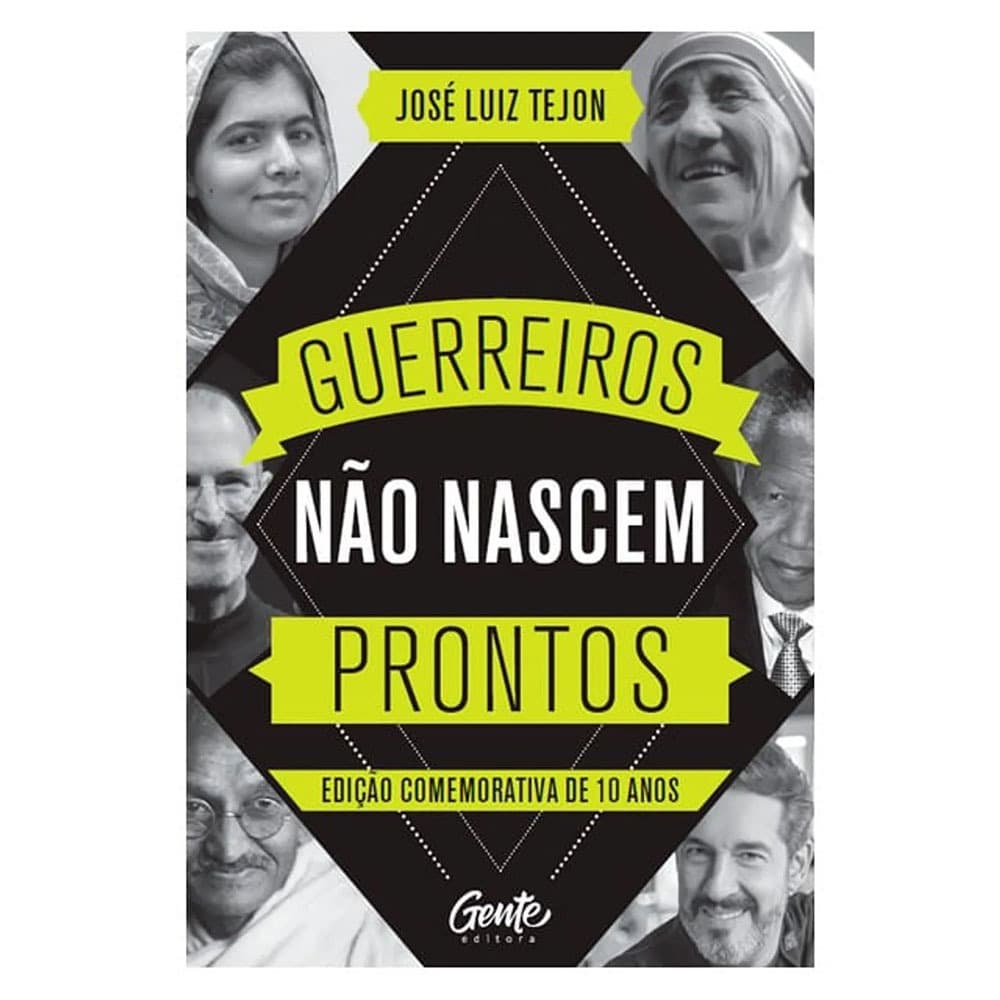 GUERREIROS NÃO NASCEM PRONTOS - EDIÇÃO COMEMORATIVA 10 ANOS GUERREIROS