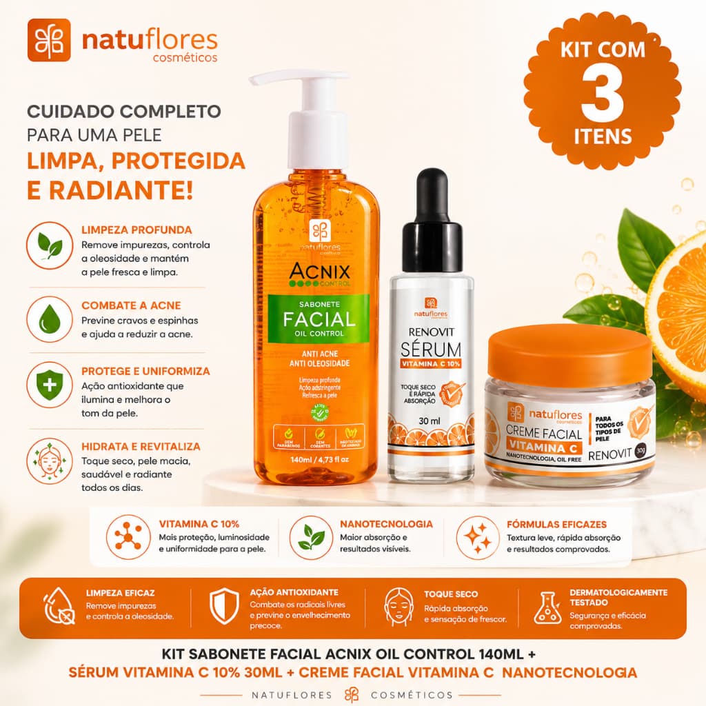 Kit 3 Itens Natuflores Sabonete Facial Oil Contro 140ml + Sérum Vitamina C 30 ML+ Creme Facial Vitamina C Nanotecnologia
