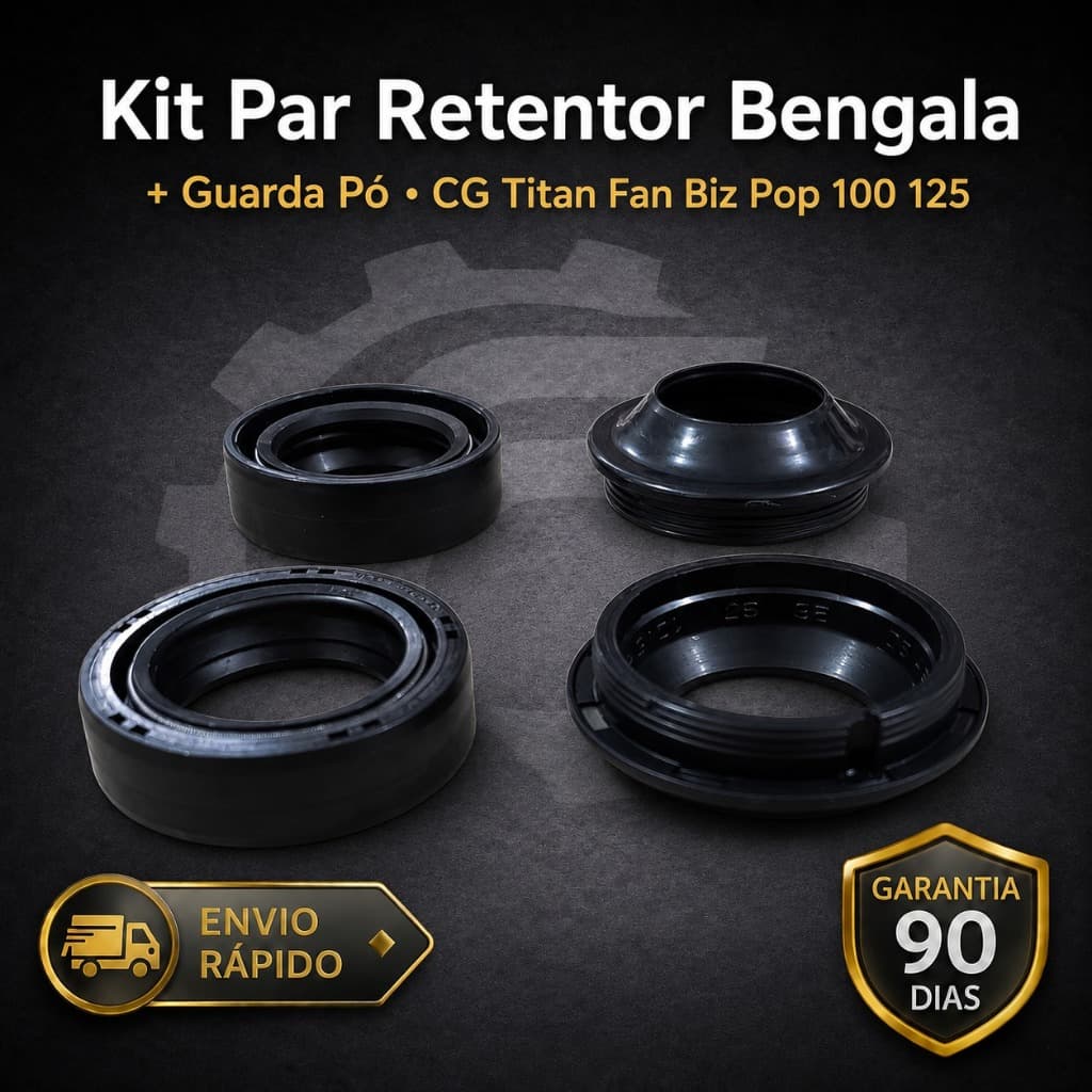 Kit Par Retentor Bengala + Guarda Pó CG Titan Fan Biz Pop 100 125