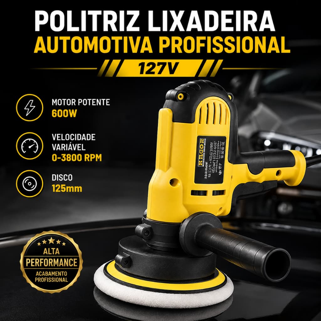 Politriz Lixadeira Automotiva Profissional Potente 127V Rápida Eficiente Para Carro