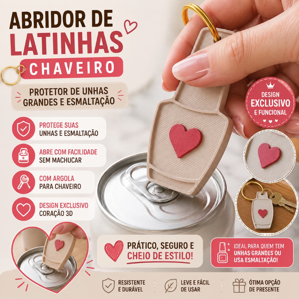 Abridor de Latinhas Chaveiro - Protetor de Unhas Grandes e Esmaltação - Design Coração 3D