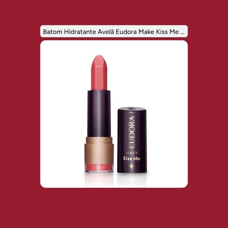 BATOM MATTE E HIDRATANTE EUDORA KISS ME🌟❤️