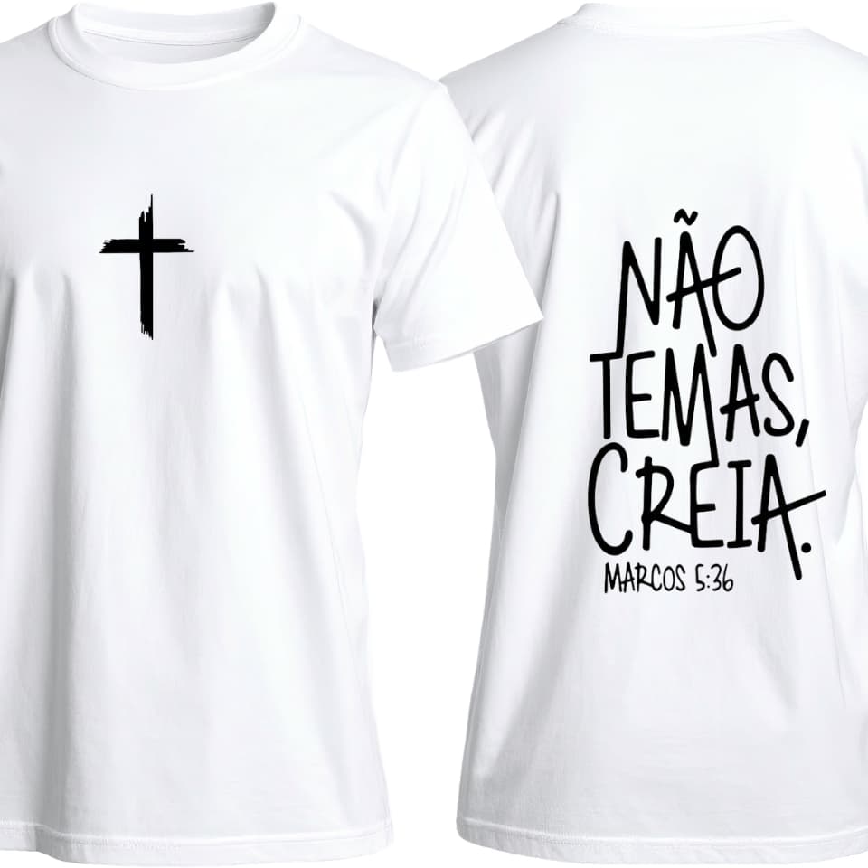 Camiseta Cristã Não Temas T-Shirt Evangélica 100% Algodão Unisex Blusa Versículo Marcos 5:36