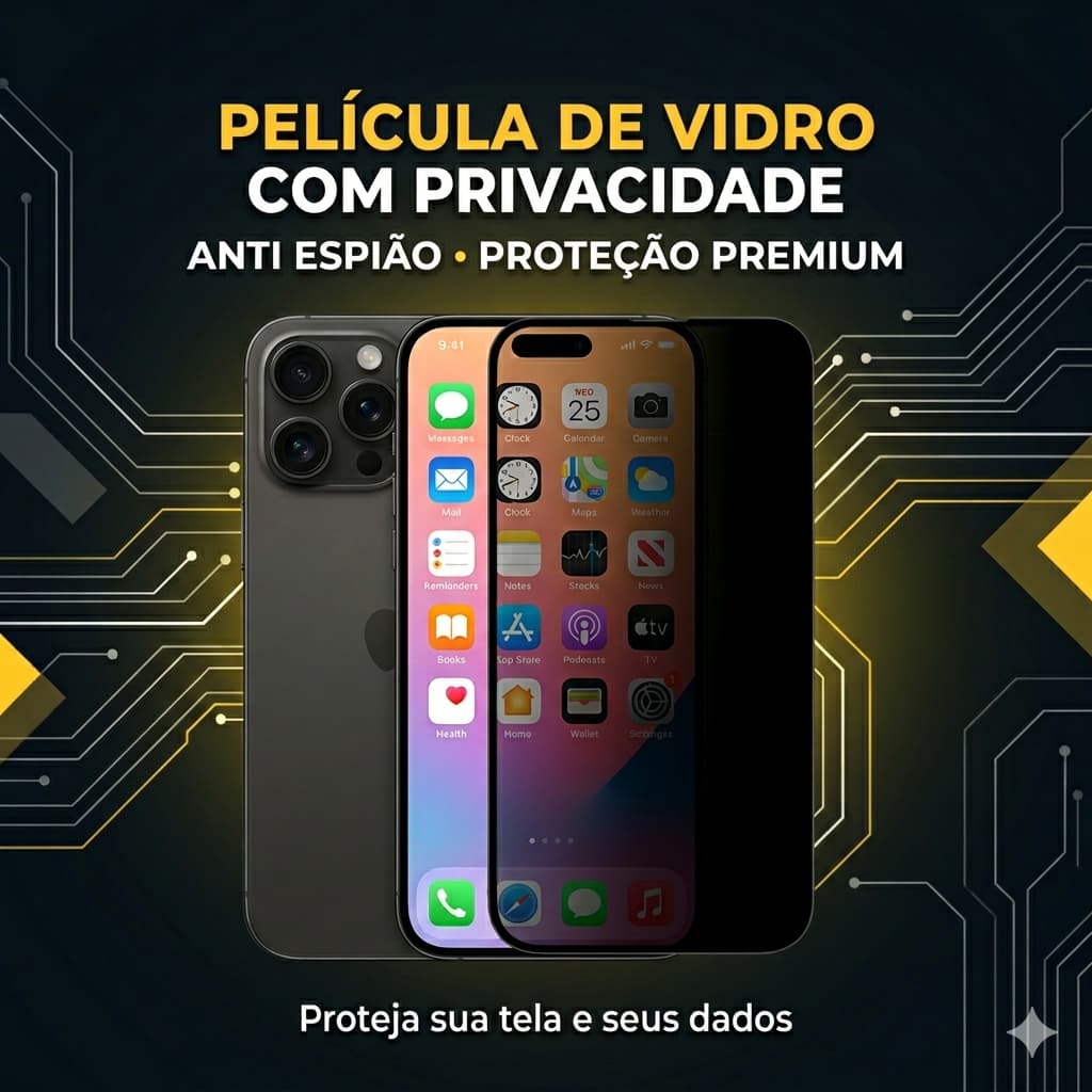 Película de Privacidade 3D p/ iPhone – Vidro Temperado 9H | Anti‑Spy | Anti‑Risco (XR/11/12/13/14/15/16/17 | Pro/Max)