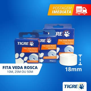 Fita Veda Rosca Teflon Tigre 18mm x 10, 25 e 50 metros