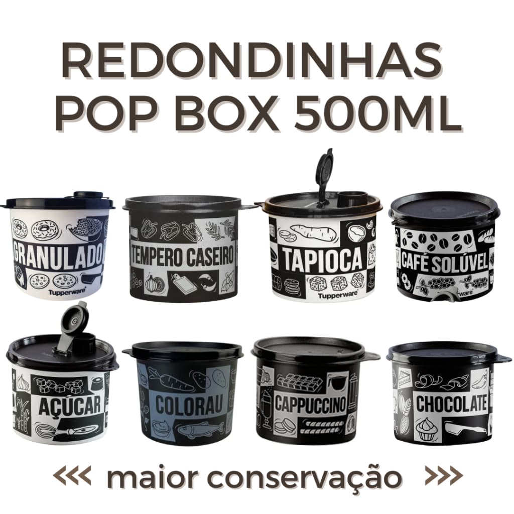 REDONDINHA POP BOX 500ML Tupperware Original COLORAU/CAFÉ SOLÚVEL/CAPPUCCINO/TAPIOCA/CHOCOLATE/TEMPERO pote organizar