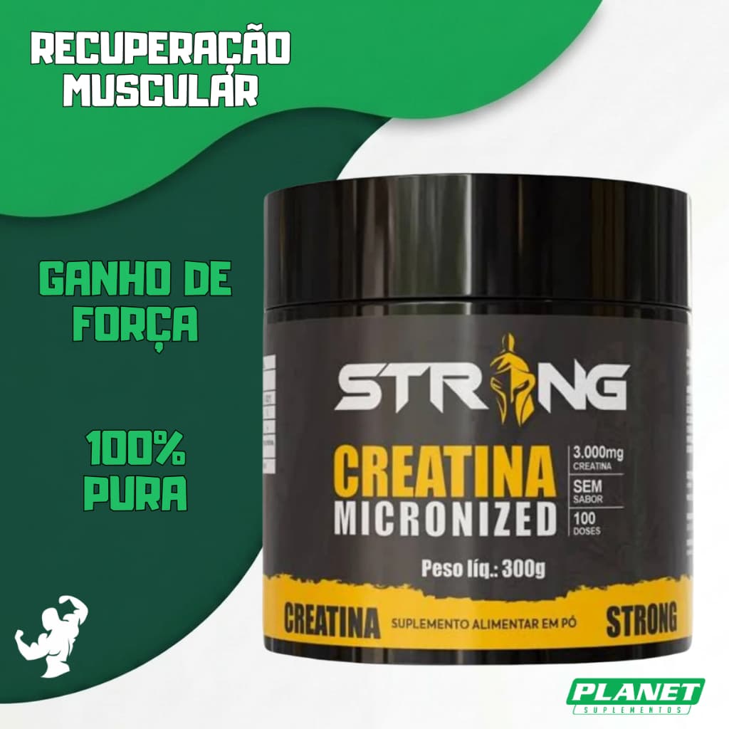 Creatina 300g Strong Creatina Pura Ganho de Força e Massa Muscular Ajuda na Recuperação Disposição