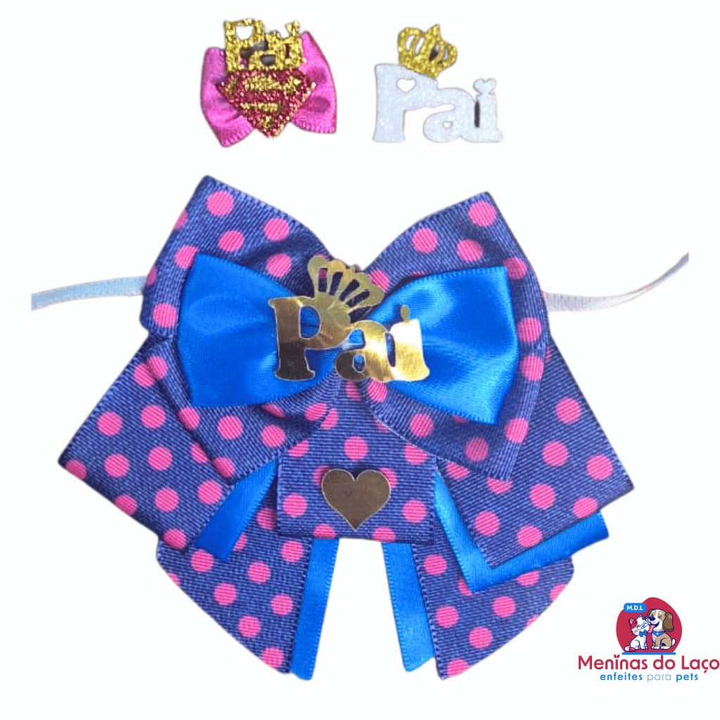 Kit fêmea dia dos pais - Laçarote, mini laço e adesivo - LUXO - petshop, banho e tosa
