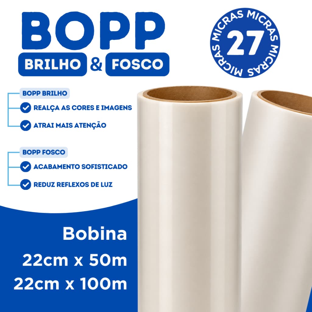 BOPP Brilho ou Fosco 27 Micras (Mais Espesso!) Bobina 22x50 e 22x100 m