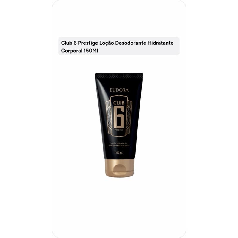 Loca Hidratante Corporal Club 6 Prestige 150ml