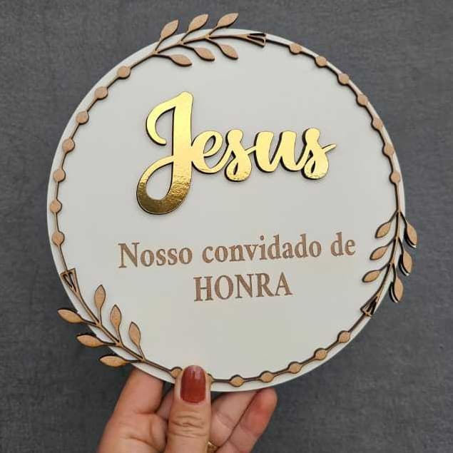 Placa entrada casamento JESUS NOSSO CONVIDADO DE HONRA em MDF - 20cm