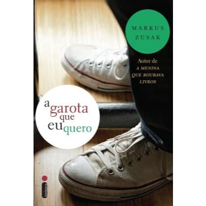 Livro A garota que eu quero - Markus Zusak