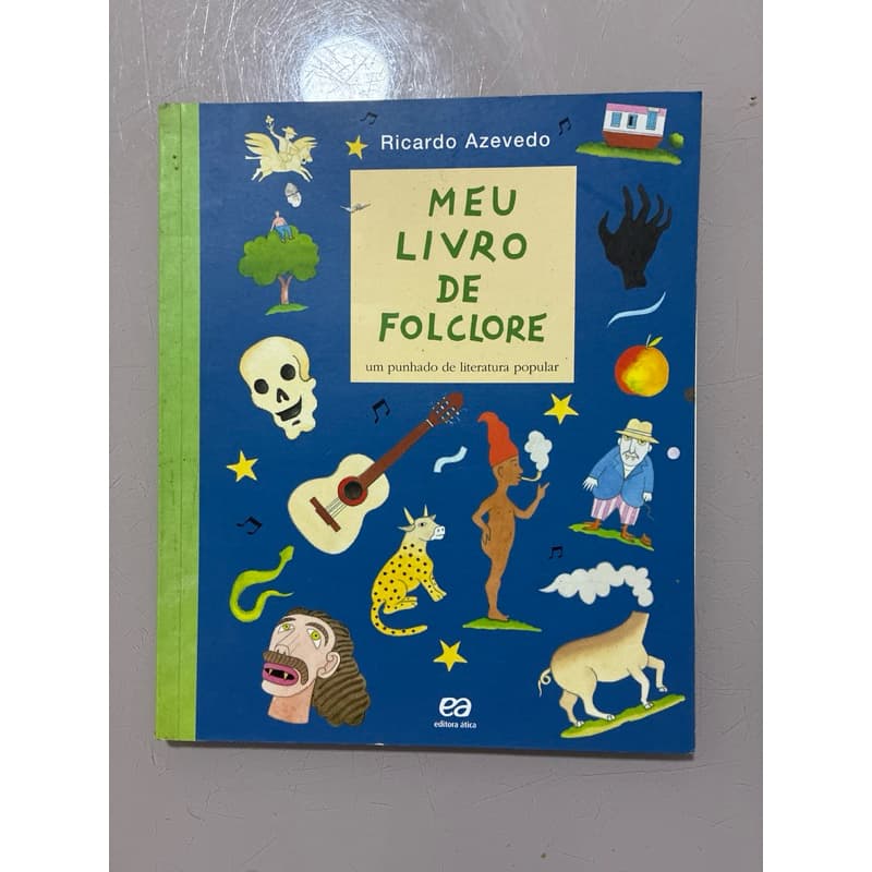 Meu Livro de Folclore: Um Punhado de Literatura Popular – Ricardo Azevedo | Editora Ática