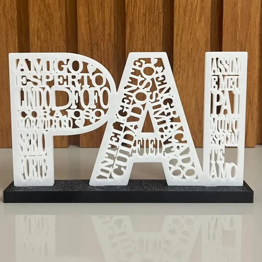 Presente Dia dos Pais | Letreiro Decorativo "PAI" com Palavras de Afeto | Enfeite de Mesa Impressão 3D