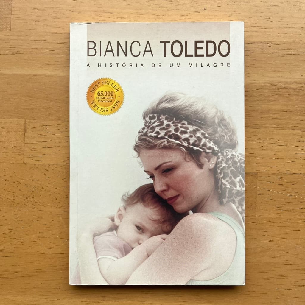 BIANCA TOLEDO | A HISTÓRIA DE UM MILAGRE