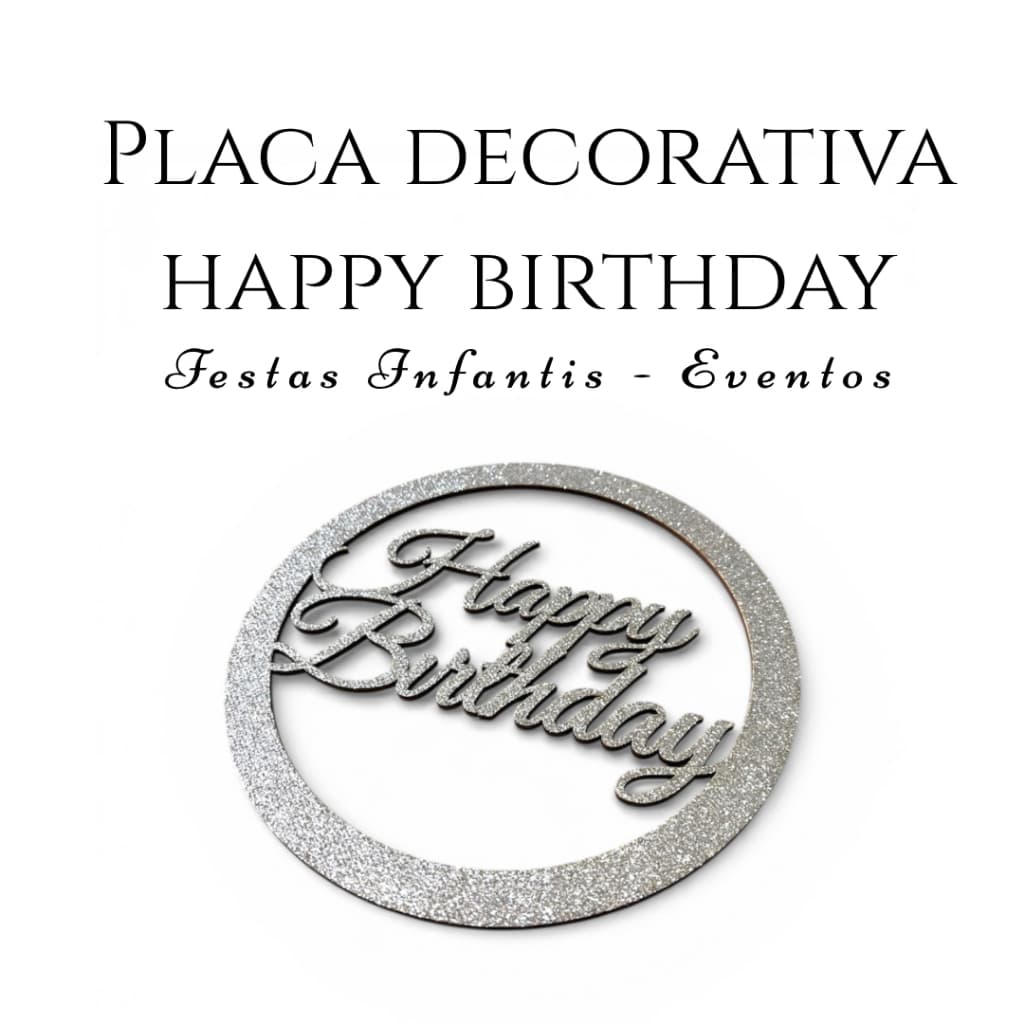 Placa Plaquinha Decoração Festa Prata Dourado Brilhante Painel ou Mesa Happy Birthday