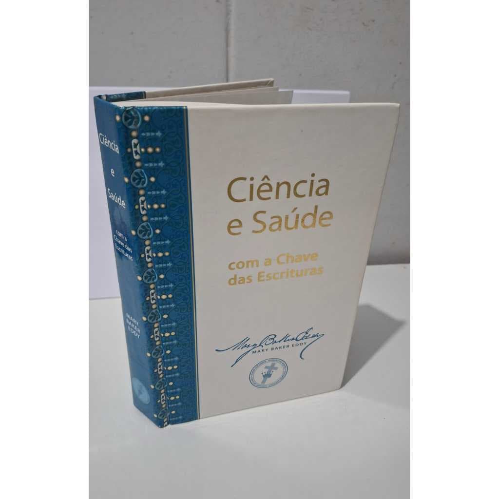 Ciência e Saúde com A Chave das Escrituras Mary Baker Eddy