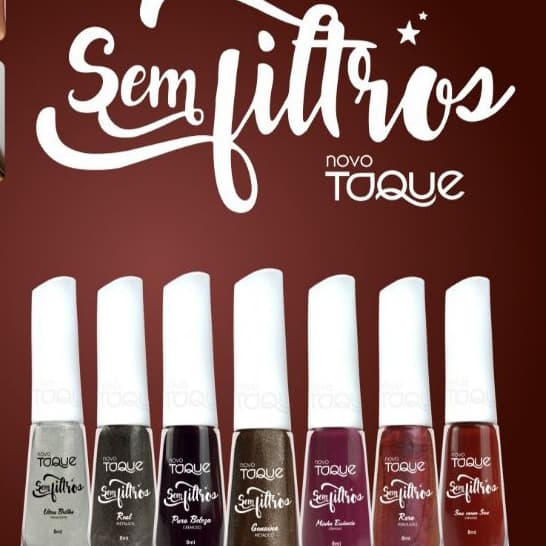 COLEÇÃO SEM FILTROS, esmaltes novo toque (SEM ESCOLHA)