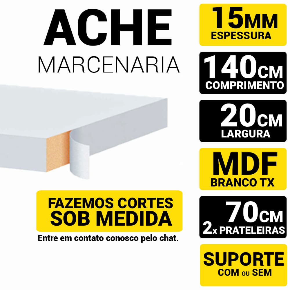 Prateleira Mdf 15mm Branco Tx 140x20cm (2x Prat 70cm) C/Acabamento Fitado 3 Lados, Temos Suporte invisível | Flutuante