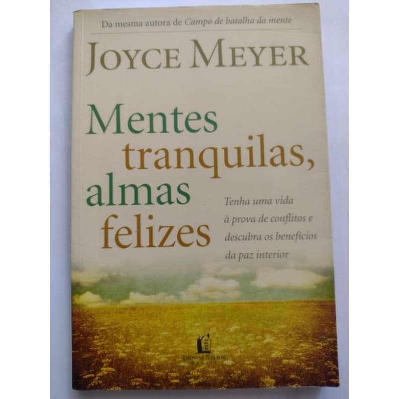 Livro: Mentes tranquilas, almas felizes - Joyce Meyer