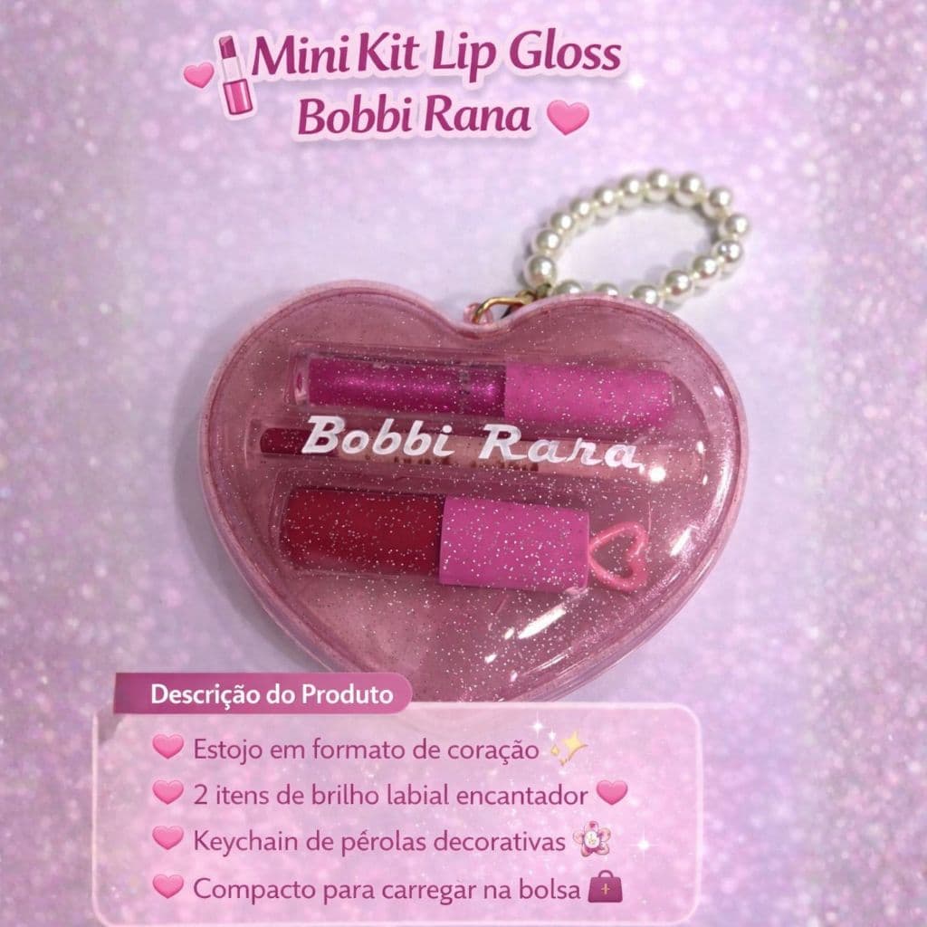Kit Lip Gloss Bobbi Rana – Estojo Coração com Chaveiro