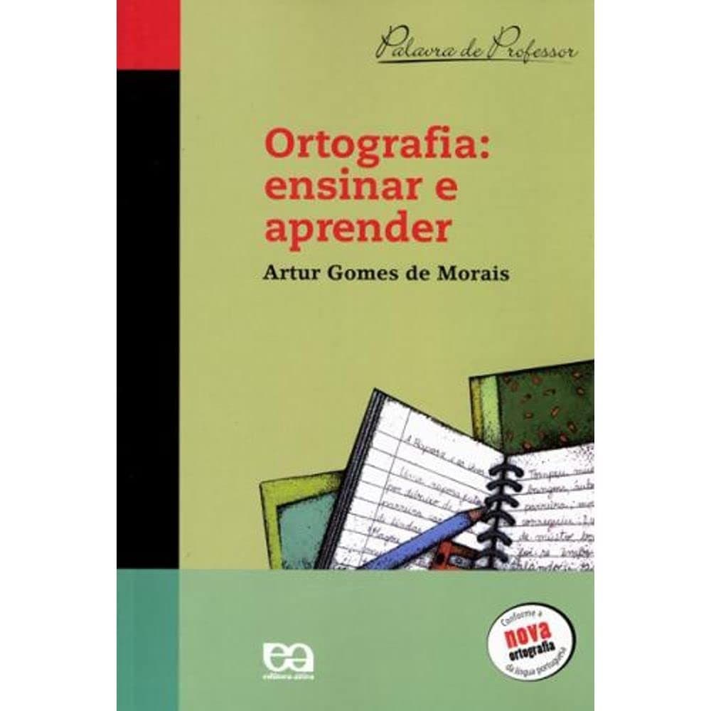 Ortografia: ensinar e aprender Artur Gomes De Morais (8572)