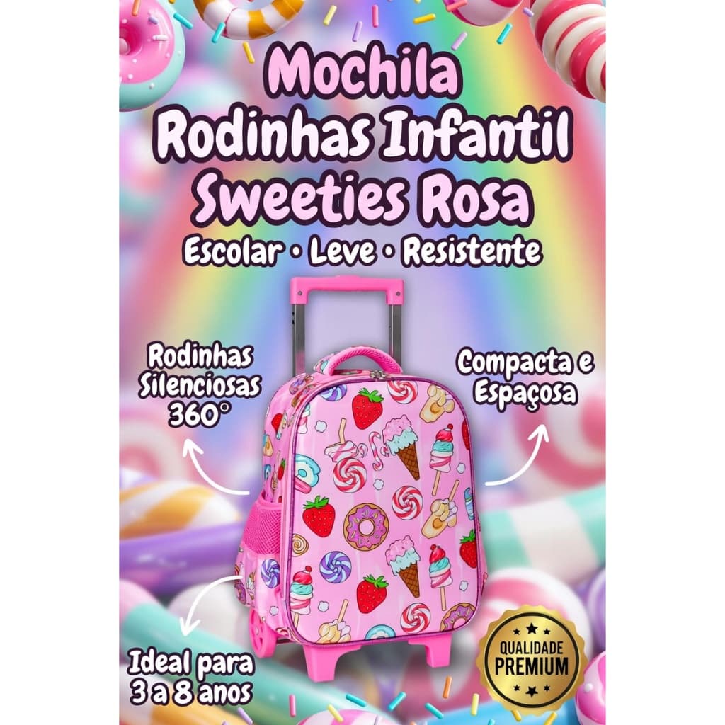 Mochila Rodinhas Infantil Sweeties Rosa Escolar Leve Resistente Compacta Rodinhas Silenciosas