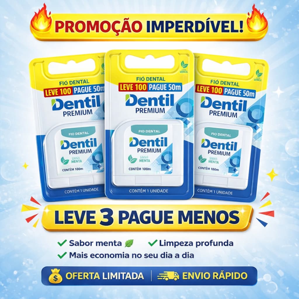 Fio Dental Dentil Premium Menta 100m Leve 100 Pague 50 Kit 3 Unidades Limpeza Profunda Original
