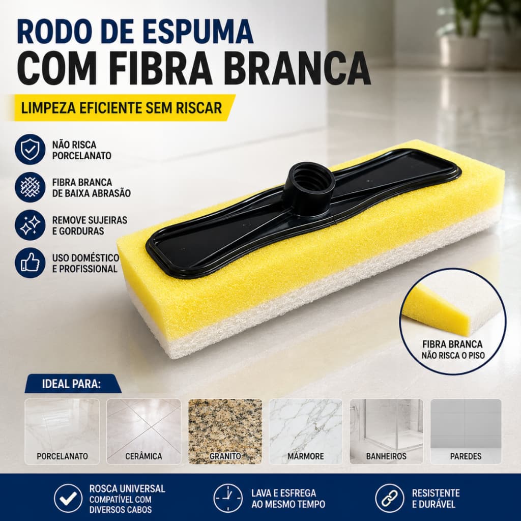 1/3/5 RODO DE ESPUMA COM FIBRA BRANCA – LIMPEZA EFICIENTE SEM RISCAR