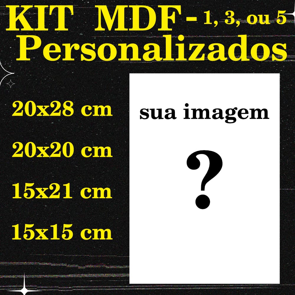 Kit 1, 3, ou 5 - Placa decorativa personalizado em MDF ( Diversos tamanhos ) / (Brilhante, ou Fosco) - Sua Imagem