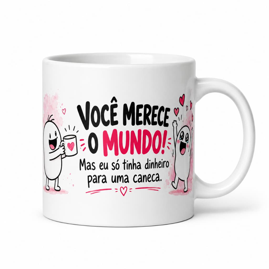 Caneca Flork Você Merece o Mundo 325ml | Meme Bento Frase Engraçada Presente Criativo