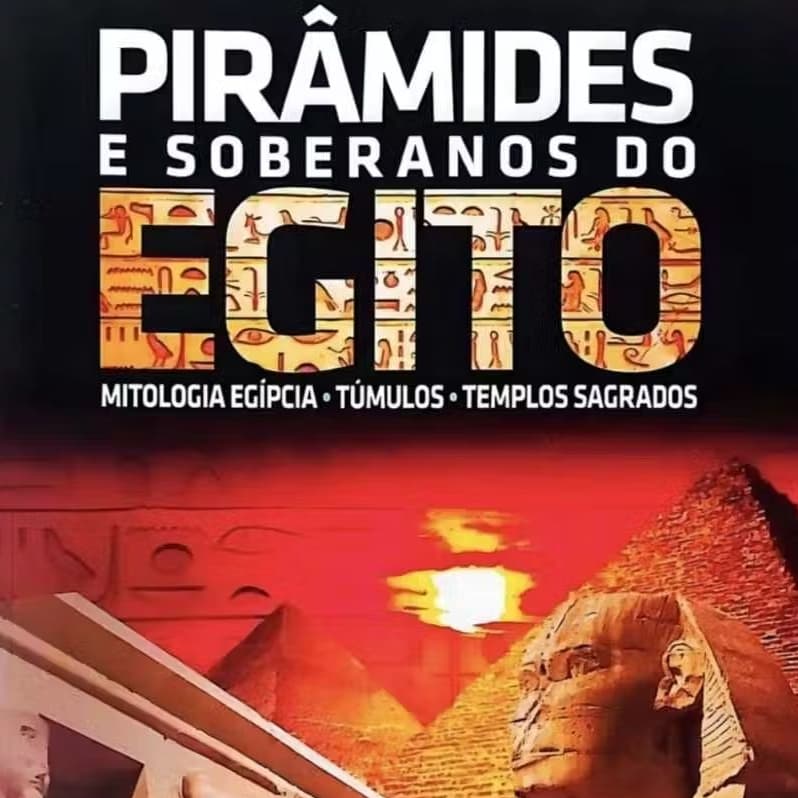 Livro: Pirâmides e Soberanos do Egito - Mitologia Egípcia, Templos Sagrados, História