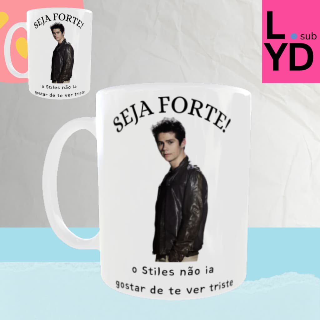 Caneca Porcelana Seja Forte o Stiles Não Ia Gostar de Te Ver Triste Xícara Personalizada Stiles
