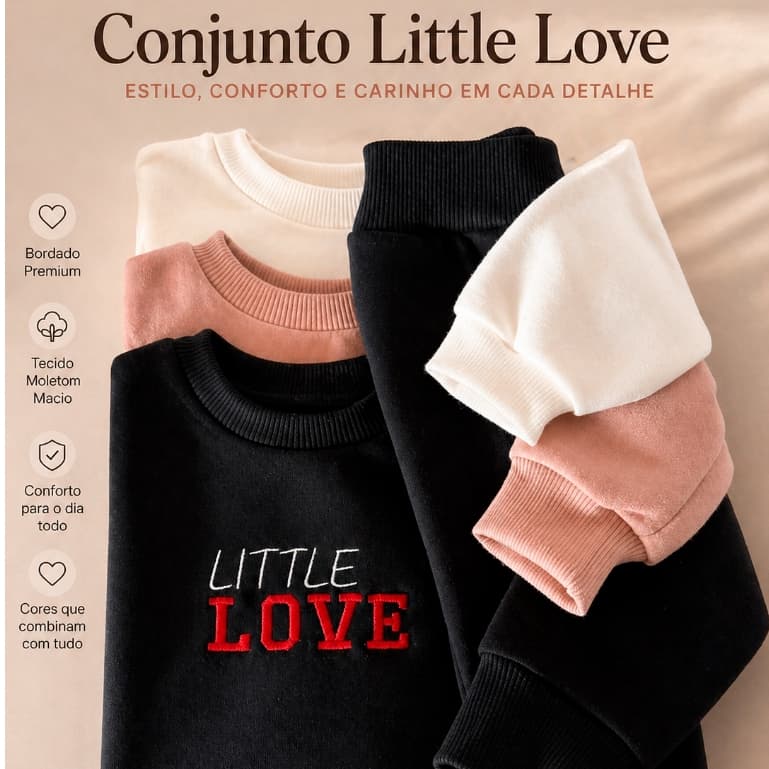 Conjuntinho Moletom Infantil Bebê Blusa + Calça (BORDADO Litte Love)