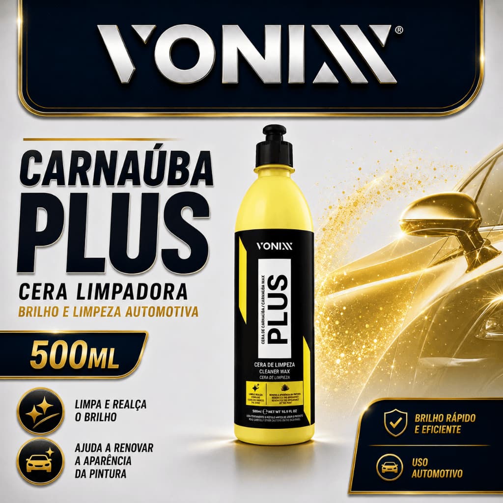 Carnaúba Plus Cera Limpadora 500mL Vonixx Cera Automotiva brilho