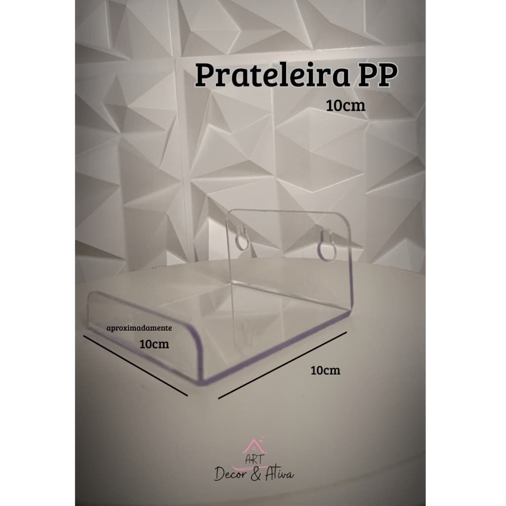 Kit de Prateleira de Acrílico - PP 10x10
