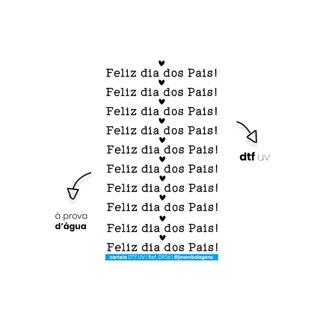 Cartela Adesivo DTF UV Dia dos Pais - Modelo "Feliz dia dos pais" Ref. DP06 - 1 a 5 cartelas